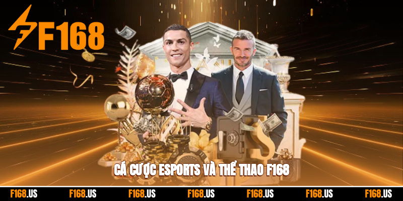 Cá cược esports và thể thao f168