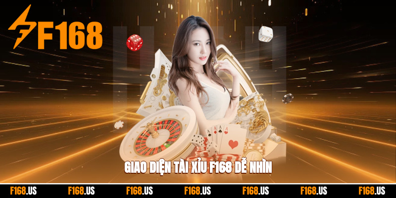 Giao diện Tài xỉu F168 dễ nhìn